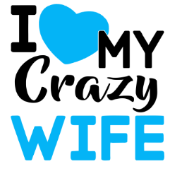 I LOVE MY CRAZY WIFE服饰印花