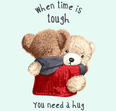 WHEN TIME IS TOUGH YOU NEED AHUG